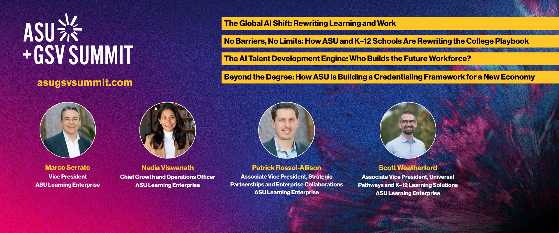 A banner for the ASU + GSV Summit featuring four speakers from the ASU Learning Enterprise. The text highlights sessions on the global AI shift, K-12 college pathways, AI talent development, and new credentialing frameworks. The speakers shown are Marco Serrato, Nadia Viswanath, Patrick Rossol-Allison, and Scott Weatherford.